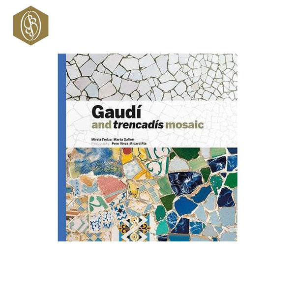 Gaudí and Trencadís Mosaic